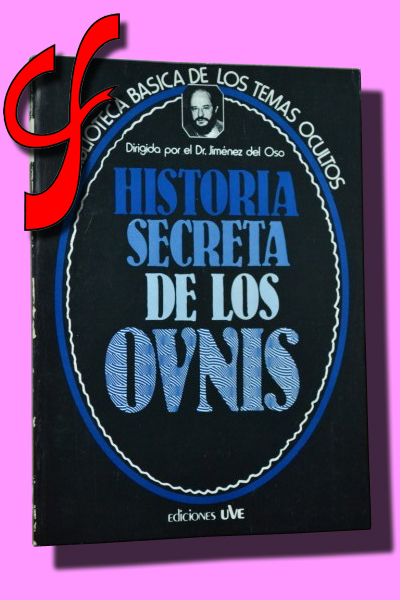 HISTORIA SECRETA DE LOS OVNIS. El silencio oficial de los gobiernos y los misteriosos hombres de negro.